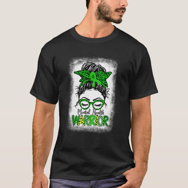 Mental Health Warrior Messy Bun Women Mental Healt T-Shirt (Front)