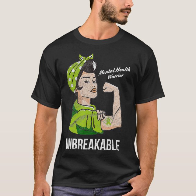 Mental Health Warrior Unbreakable  Awareness Month T-Shirt (Front)