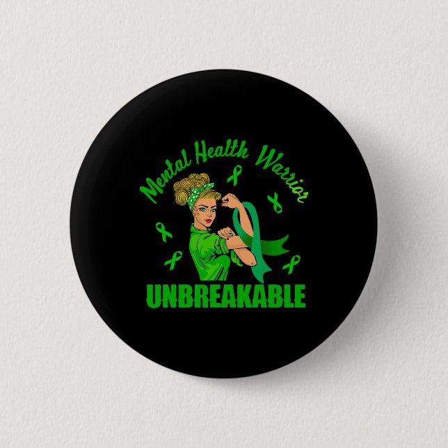 Mental Health Warrior Unbreakable Awareness Strong 6 Cm Round Badge (Front)