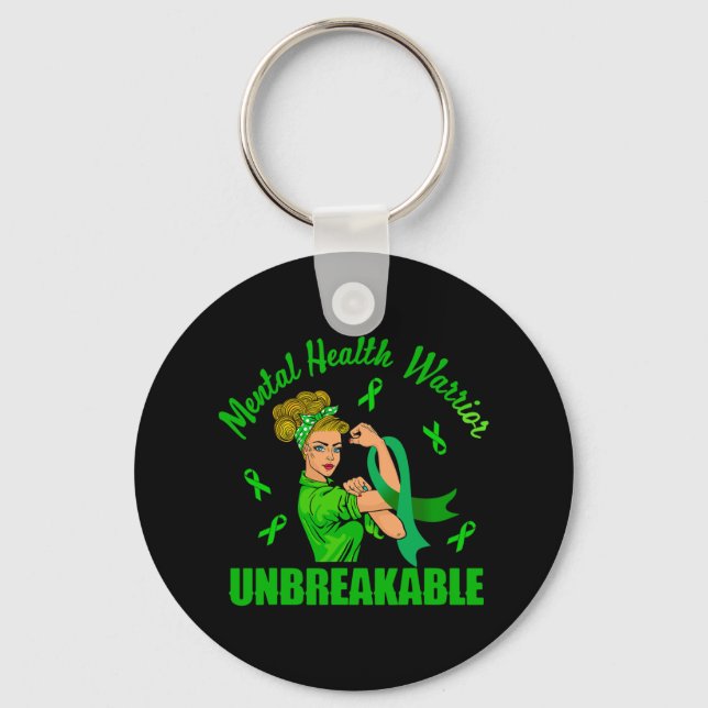 Mental Health Warrior Unbreakable Awareness Strong Key Ring (Front)