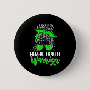Mental health warrior women messy bun green ribbon 6 cm round badge