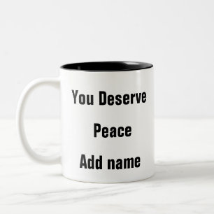 Mental Health You Deserve Peace calming quote mug