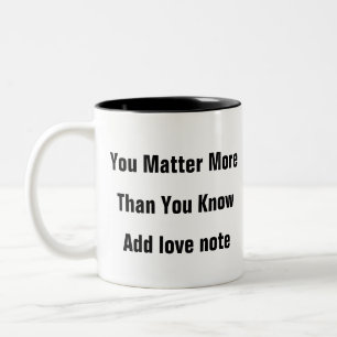 Mental Health You Matter self confidence self love Two-Tone Coffee Mug