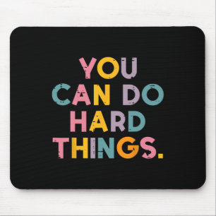 Mental Heatlh You Can Do Hard Things Awareness Men Mouse Pad