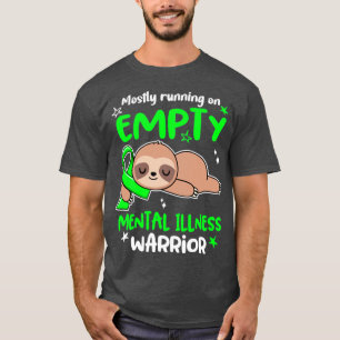 Mental Illness Awareness Mostly Running On Empty M T-Shirt
