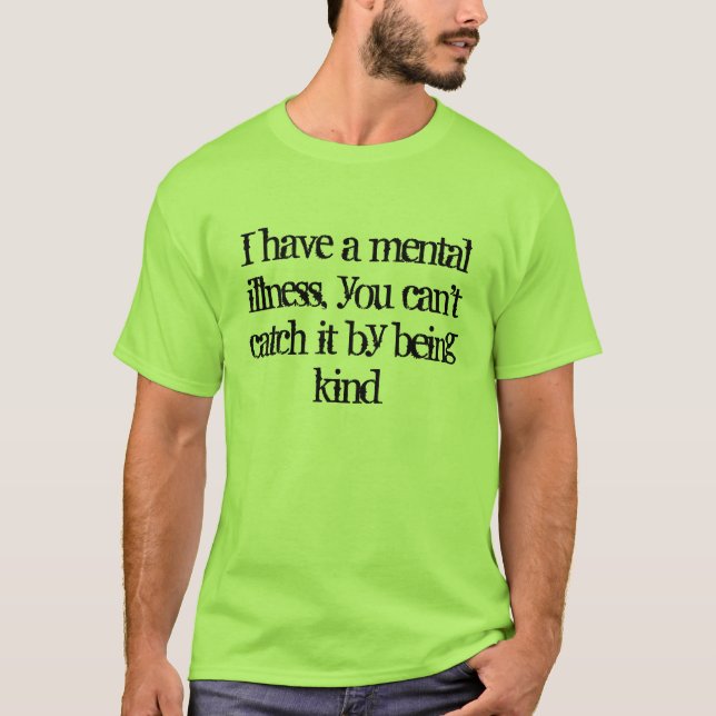 Mental Illness Sass tshirt (Front)