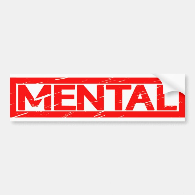 Mental Stamp Bumper Sticker (Front)