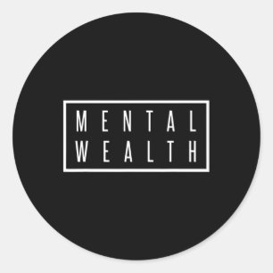 Mental Wealth Mental Health Care For Men And Women Classic Round Sticker