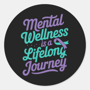 Mental Wellness Health Awareness Suicide Prevent Classic Round Sticker