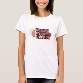 Mentally Crocheting Right Now Funny Yarn Lover T-Shirt