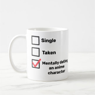 Mentally dating an anime character Mug
