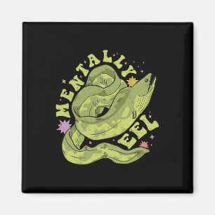 Mentally Eel Funny Mental Health Ill Pun Humour Gr Magnet