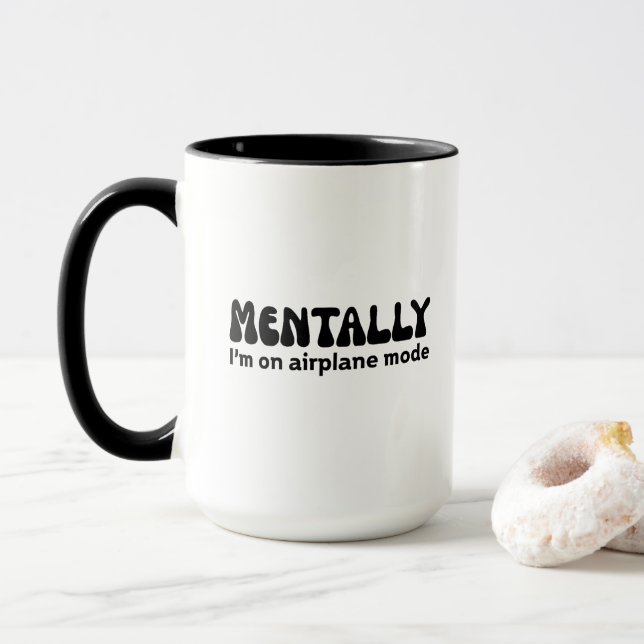 Mentally I’m on Aeroplane Mode Funny Introvert  Mug (With Donut)