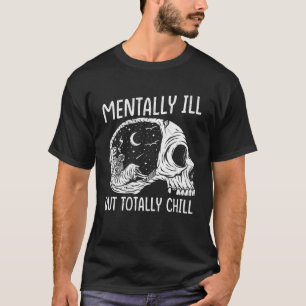 Mentally Ill but totally chill drinker Barista Esp T-Shirt