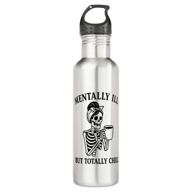 Mentally Ill but Totally Chill Halloween 710 Ml Water Bottle (Front)