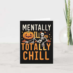 Mentally Ill But Totally Chill Halloween Costume S Card