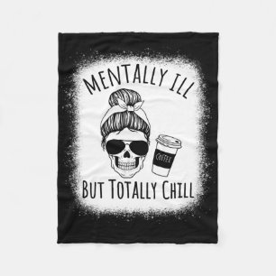 Mentally Ill But Totally Chill Halloween Costume S Fleece Blanket
