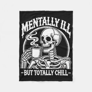 Mentally Ill But Totally Chill Halloween Costume S Fleece Blanket