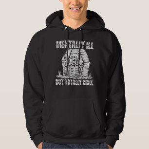 Mentally Ill But Totally Chill Halloween Costume S Hoodie