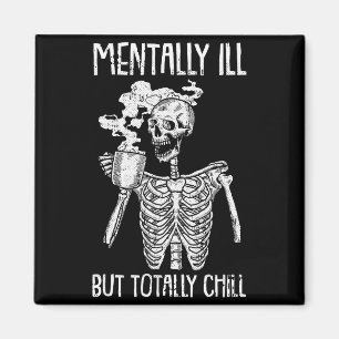 Mentally Ill But Totally Chill Halloween Costume S Magnet