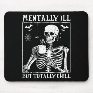 Mentally Ill But Totally Chill Halloween Costume S Mouse Pad