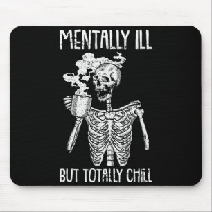 Mentally Ill But Totally Chill Halloween Costume S Mouse Pad