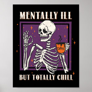 Mentally Ill But Totally Chill Halloween Costume S Poster