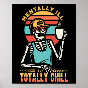 Mentally Ill But Totally Chill Halloween Costume S Poster