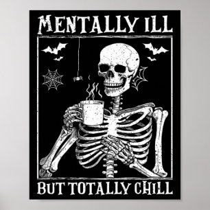Mentally Ill but Totally Chill Halloween Costume S Poster