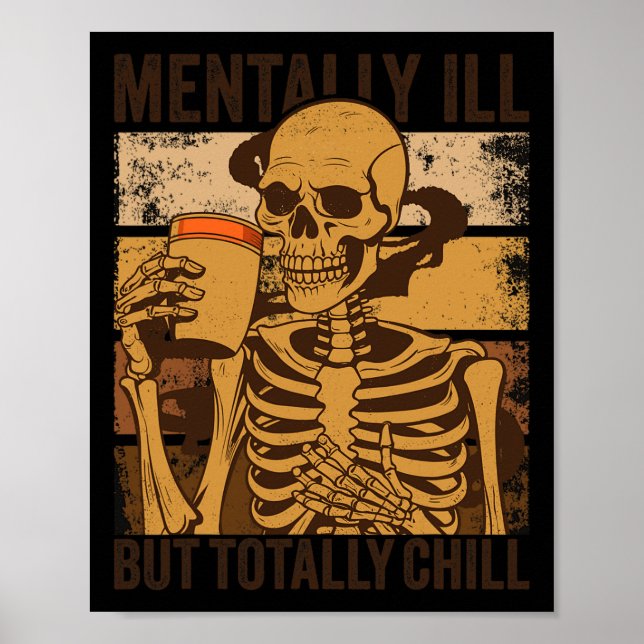 Mentally Ill But Totally Chill Halloween Costume S Poster (Front)