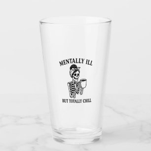 Mentally Ill but Totally Chill Halloween Glass