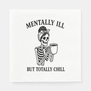 Mentally Ill but Totally Chill Halloween Napkin