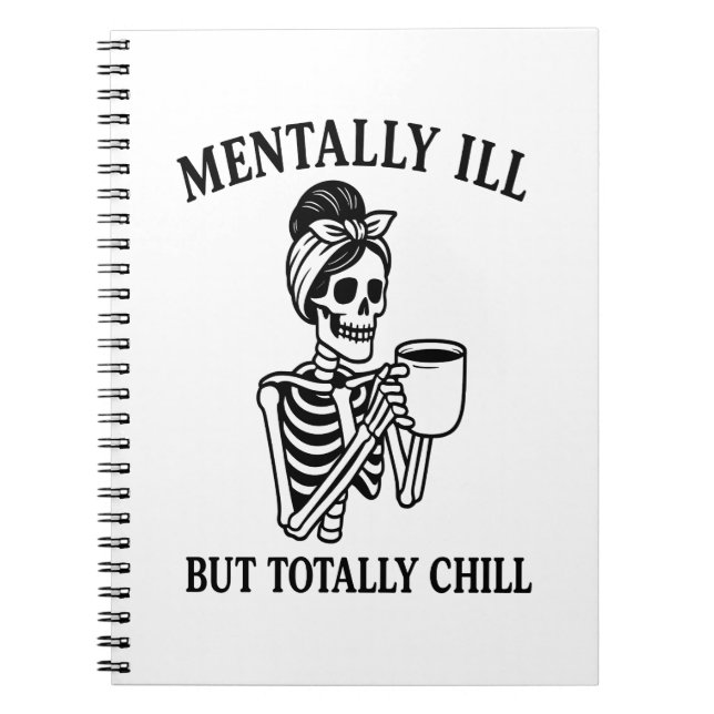 Mentally Ill but Totally Chill Halloween Notebook (Front)