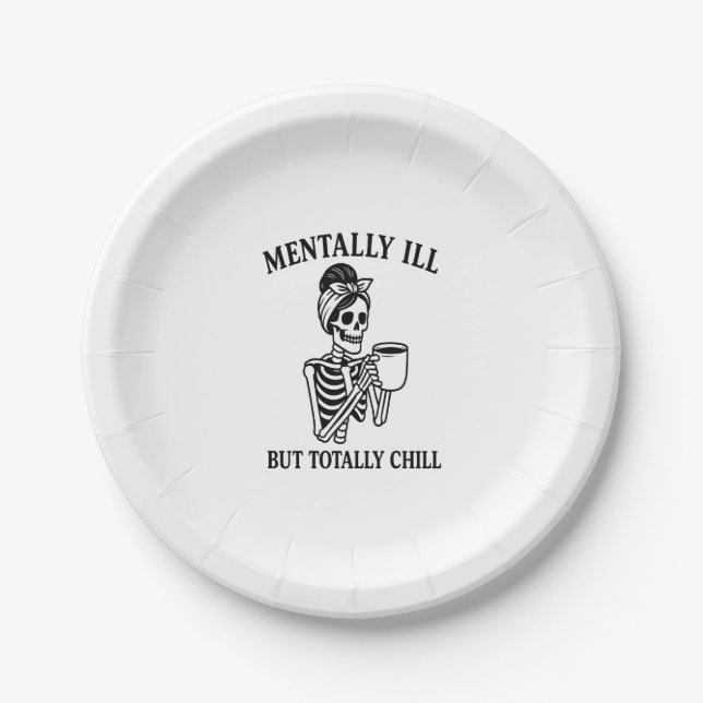 Mentally Ill but Totally Chill Halloween Paper Plate (Front)