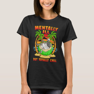 Mentally Ill But Totally Chill Hawaii Retro Skelet T-Shirt
