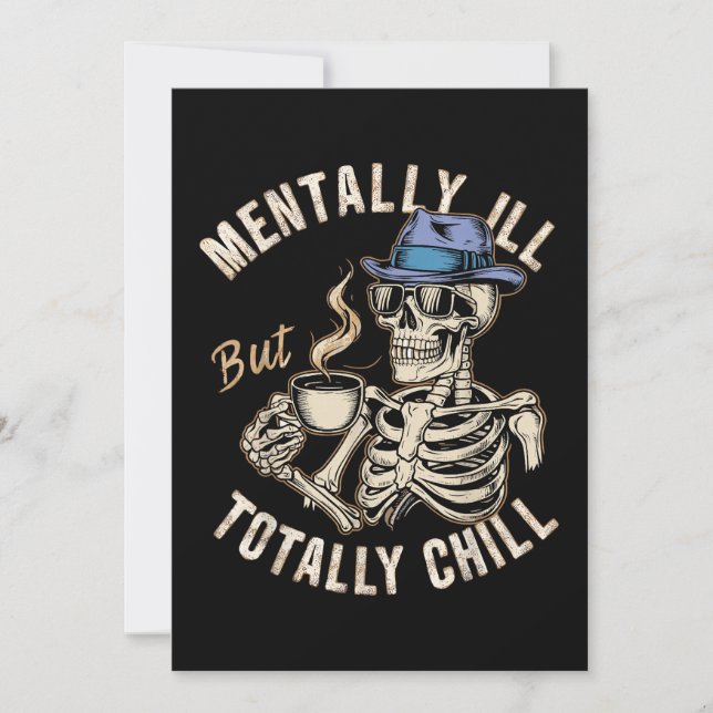 Mentally Ill But Totally Chill  Invitation (Front)