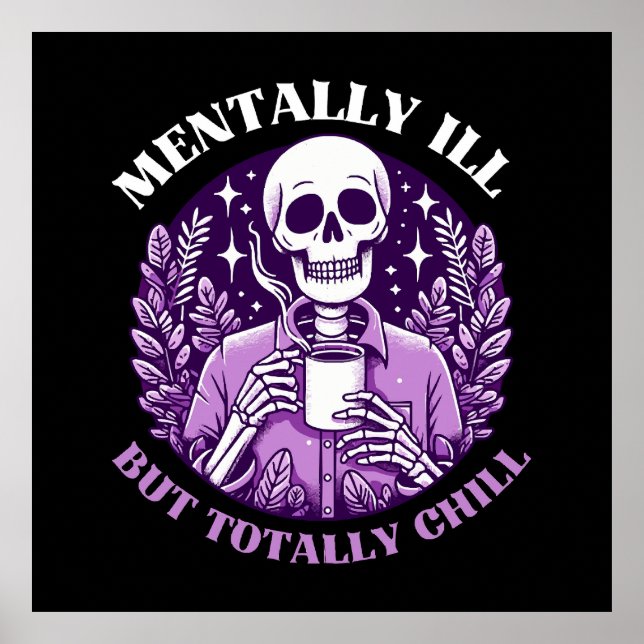 Mentally Ill But Totally Chill Poster (Front)