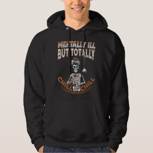 Mentally Ill But Totally Chill Skeleton Women Coff Hoodie