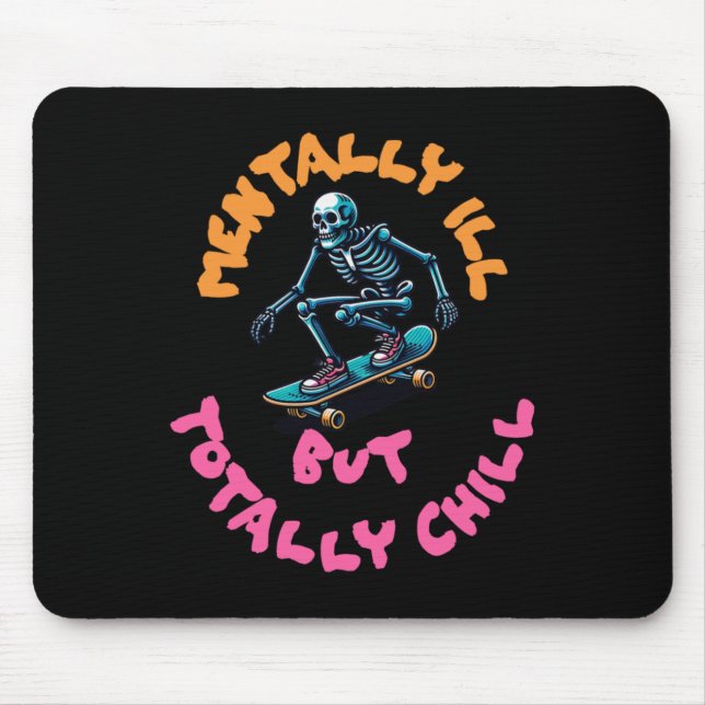 Mentally Ill But Totally Chill Sticker7  Mouse Pad (Front)