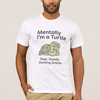 Mentally I'm a Turtle – Funny Chill Life Animal De T-Shirt