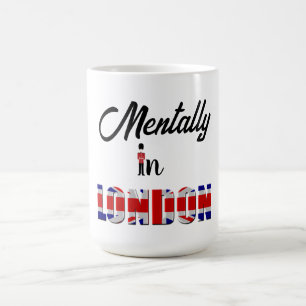 Mentally In London Coffee Mug