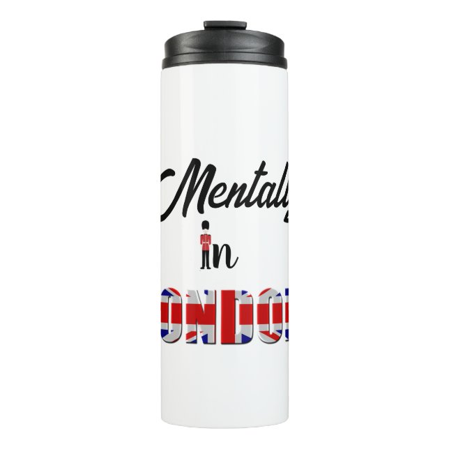 Mentally In London Thermal Tumbler (Front)