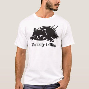 Mentally Offline Funny Introvert Mood Design T-Shirt