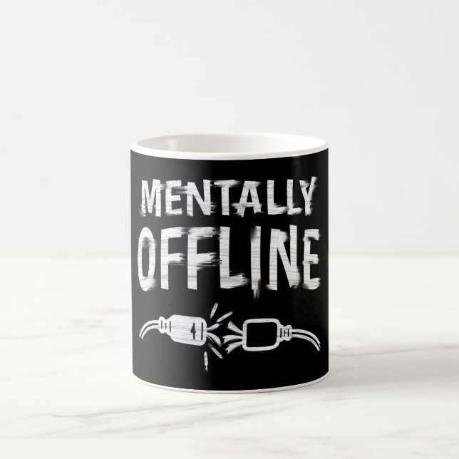 Mentally Offline – Funny Introvert Mood Quote Coffee Mug (Center)