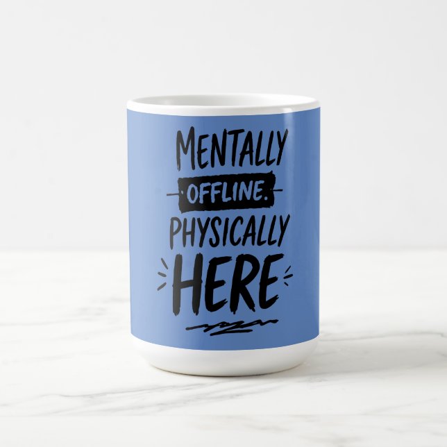 Mentally Offline Introvert Shirt Coffee Mug (Center)