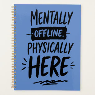 Mentally Offline Introvert Shirt Planner