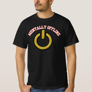 Mentally Offline Power Symbol Inspirational Modern T-Shirt