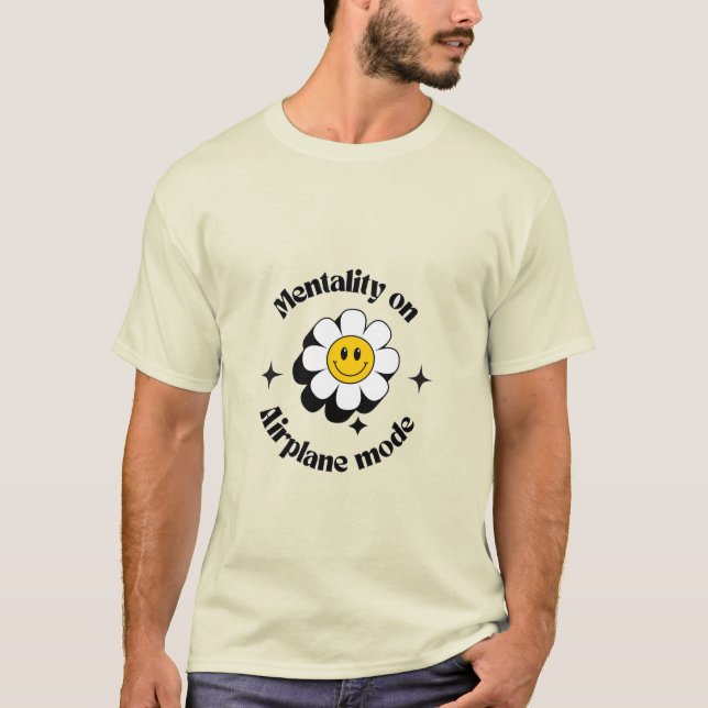 Mentally on aeroplane mode shirt (Front)