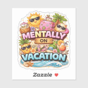 Mentally On Vacation Custom-Cut Vinyl Sticker