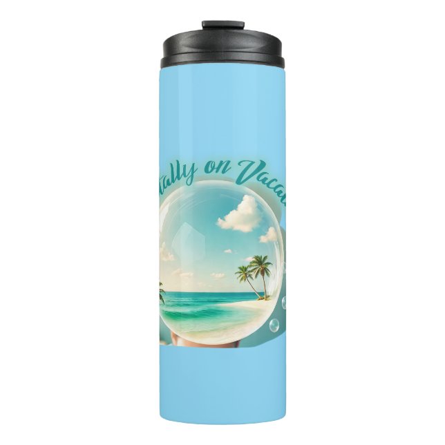 mentally on vacation design thermal tumbler (Front)